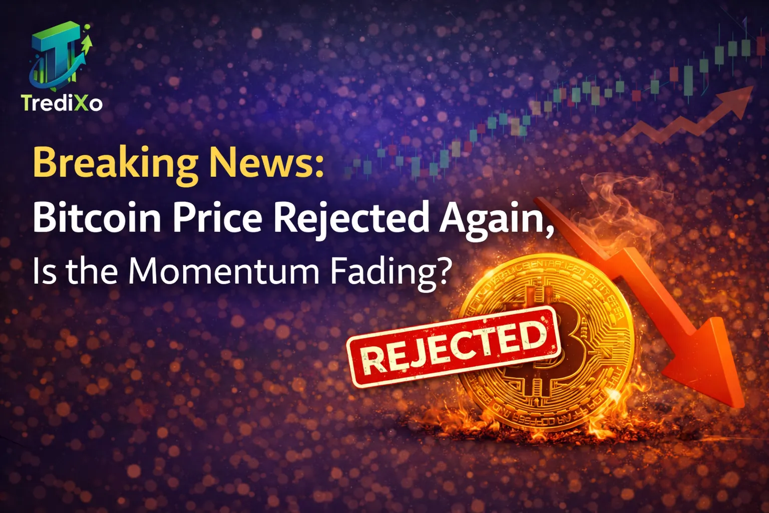 Why Bitcoin price is rejected again