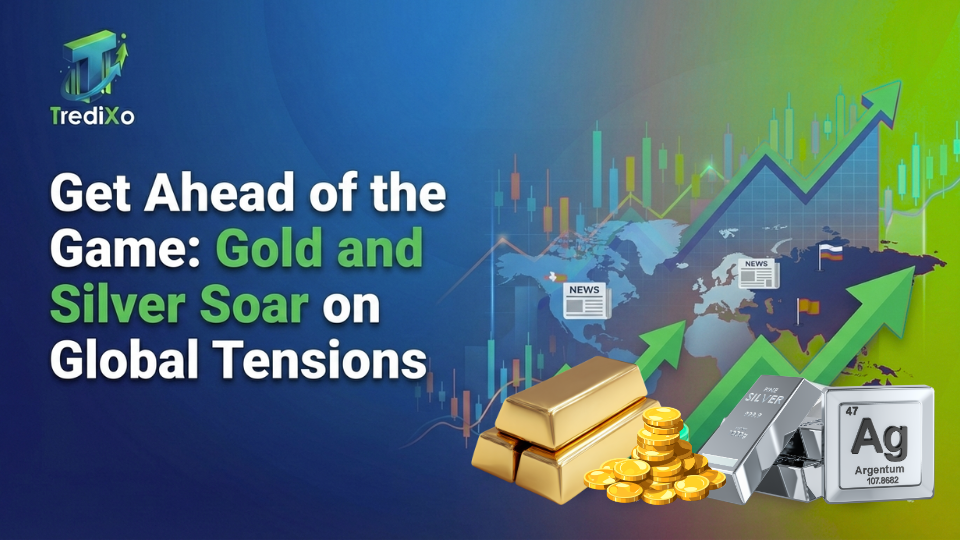 Gold and Silver Soar 