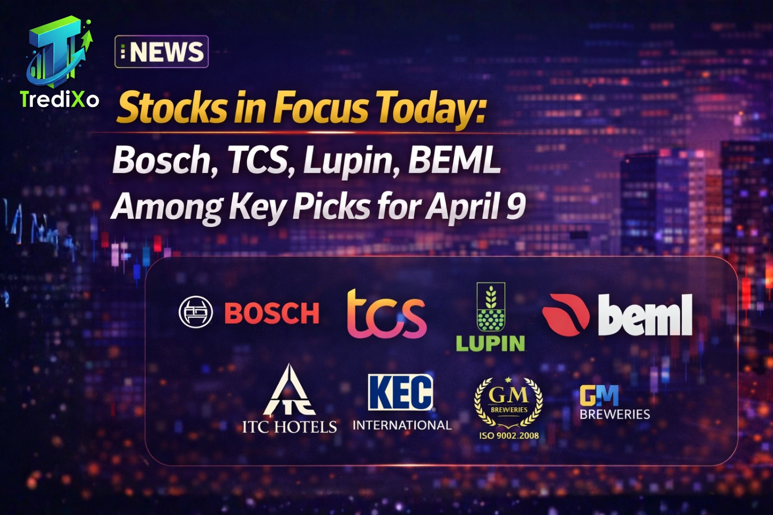 Stocks in Focus Today Bosch, TCS, Lupin, BEML Among Key Picks for April 10