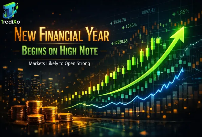 New Financial Year Begins on High Note; Markets Likely to Open Strong