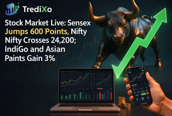 Stock Market Live: Sensex Jumps 600 Points, Nifty Crosses 24,200; IndiGo and Asian Paints Gain 3%