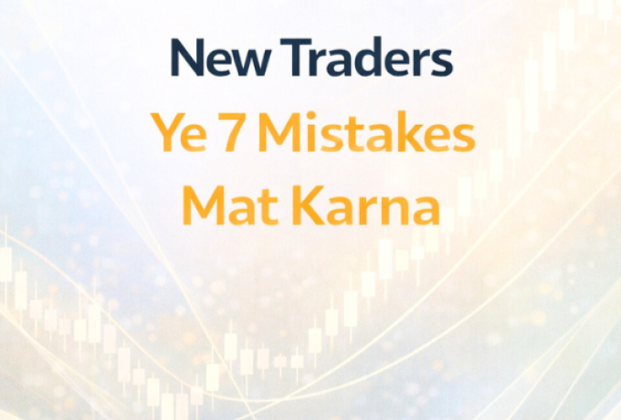 New Traders Ye 7 Mistakes Mat Karna
